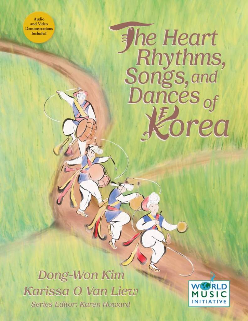 The Heart Rhythms, Songs, and Dances of Korea